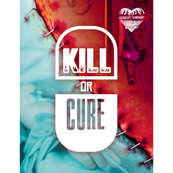 Voidheart Symphony RPG: Quickstart - Kill Or Cure (Revised Edition) - 1