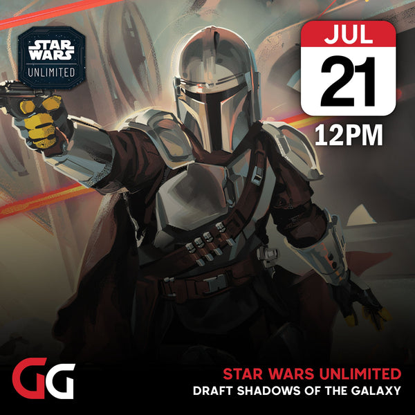 Star Wars: Unlimited - Shadows of the Galaxy Draft | 21st July 2024 - 1