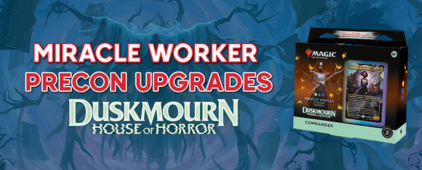 Miracle Worker Precon Upgrade Guide