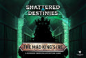 Shattered Destinies: The Mad King's Ire - Gathering Games