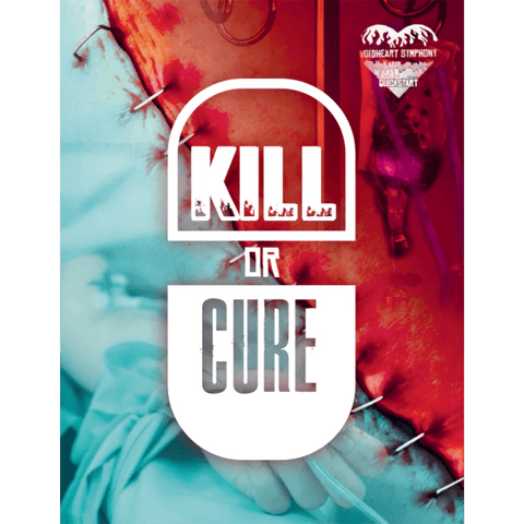 Voidheart Symphony RPG: Quickstart - Kill Or Cure (Revised Edition) - Gathering Games