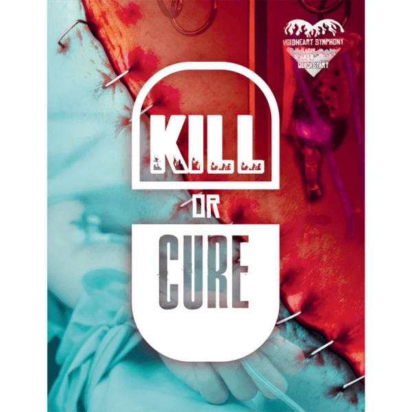 Voidheart Symphony RPG: Quickstart - Kill Or Cure (Revised Edition) - 1
