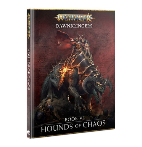 Warhammer Age of Sigmar: Dawnbringers - Book VI Hounds Of Chaos - Gathering Games