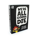 We’re All Gonna Die! - 1