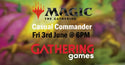 Friday Night Magic: Casual Commander | 2nd June 2023 | GG Skipton - 1