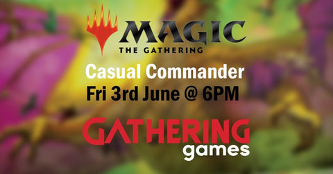 Casual Commander Night (MTG) @ GG Skipton (2nd June 2023) - Gathering Games