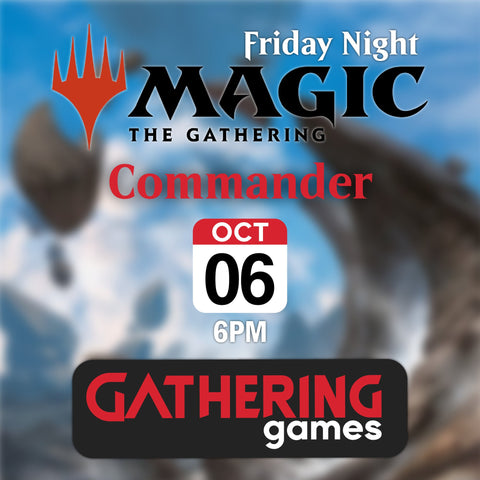 Friday Night Magic: Casual Commander | 6th Oct 2023 | Gathering Games Skipton - Gathering Games