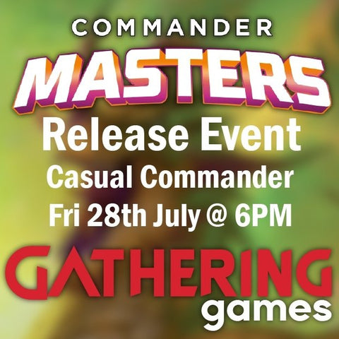 Friday Night Magic: Commander Masters Release Event | 4th August | GG Skipton - Gathering Games