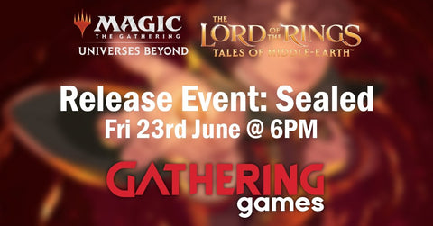 Friday Night Magic: Lord Of The Rings Sealed | 23rd June 2023 | GG Skipton - Gathering Games