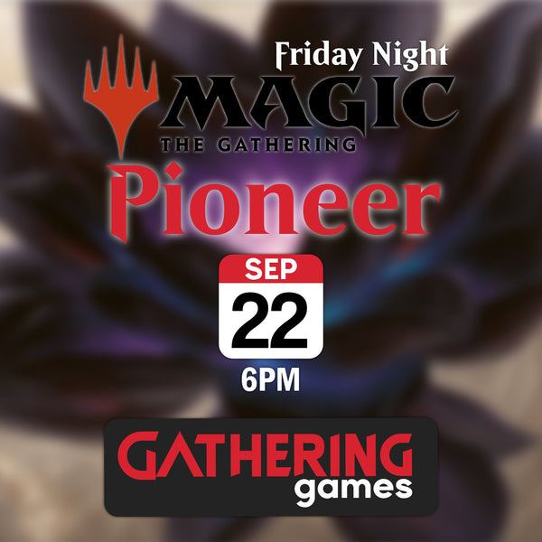 Friday Night Magic: Pioneer | 22nd September 2023 | Skipton - 1