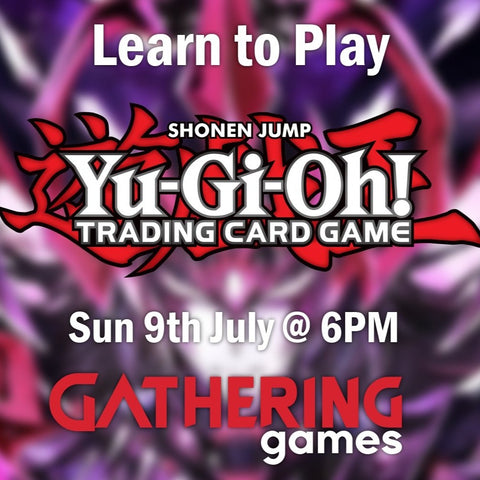 Learn To Play: Yu-Gi-Oh! TCG | 9th July 2023 | Gathering Games Skipton - Gathering Games