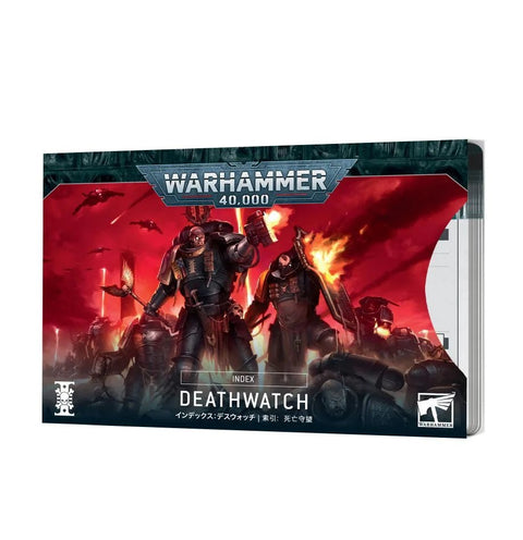 Warhammmer 40K: Index - Deathwatch - Gathering Games