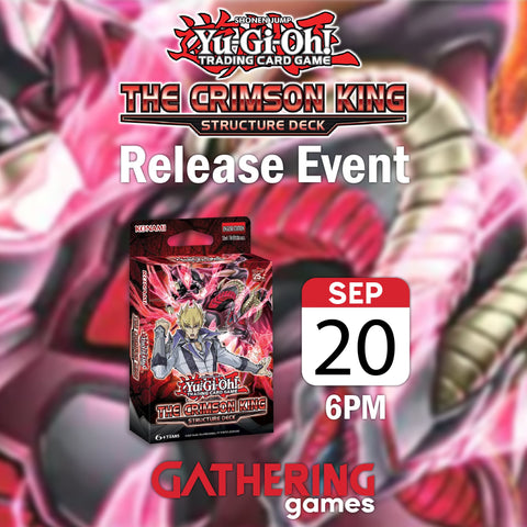 Yu-Gi-Oh! Release Event - Structure Deck: The Crimson King - Gathering Games